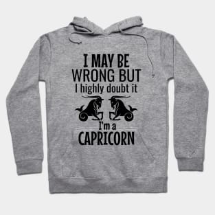 I may be wrong but I highly doubt it I am a capricorn Hoodie